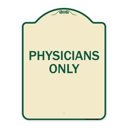 SIGNMISSION Designer Series Physicians Only, Tan & Green Heavy-Gauge Aluminum Sign, 24" x 18", TG-1824-23300 A-DES-TG-1824-23300
